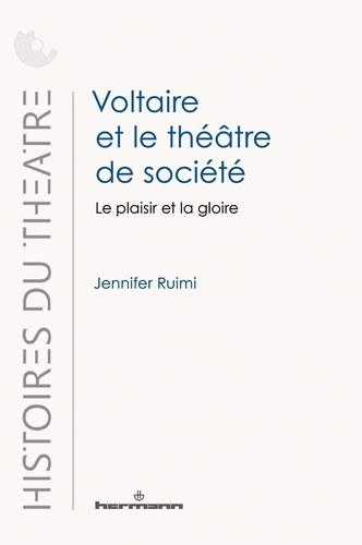Emprunter Voltaire et le théâtre de société. Le plaisir et la gloire livre