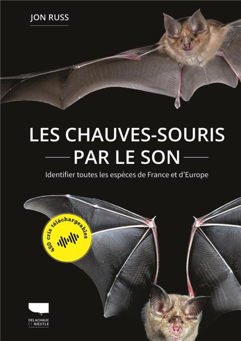 Emprunter Les chauves-souris par le son. Identifier toutes les espèces de France et d'Europe livre