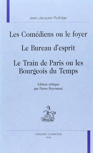 Emprunter LES COMEDIENS OU LE FOYER. LE BUREAU D'ESPRIT. LE TRAIN DE PARIS OU LES BOURGEOIS DU TEMPS. livre