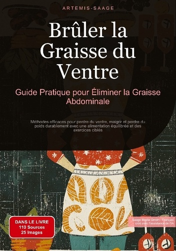 Emprunter Brûler la Graisse du Ventre: Guide Pratique pour Éliminer la Graisse Abdominale. Méthodes efficaces livre