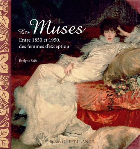 Emprunter Les muses. Entre 1850 et 1950, des femmes d'exception livre