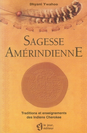Emprunter Sagesse amérindienne. Traditions et enseignements des Indiens Cherokee livre