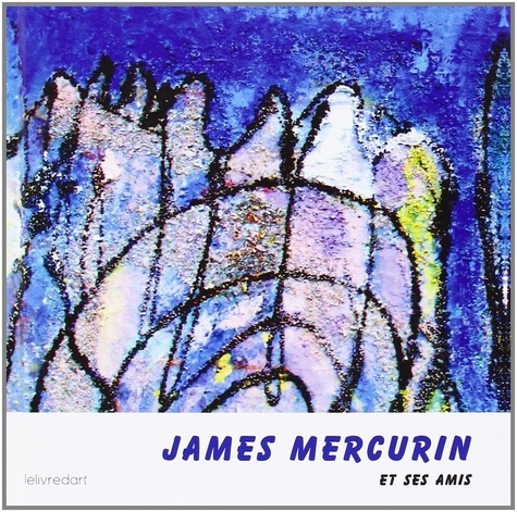 Emprunter James Mercurin et ses amis livre