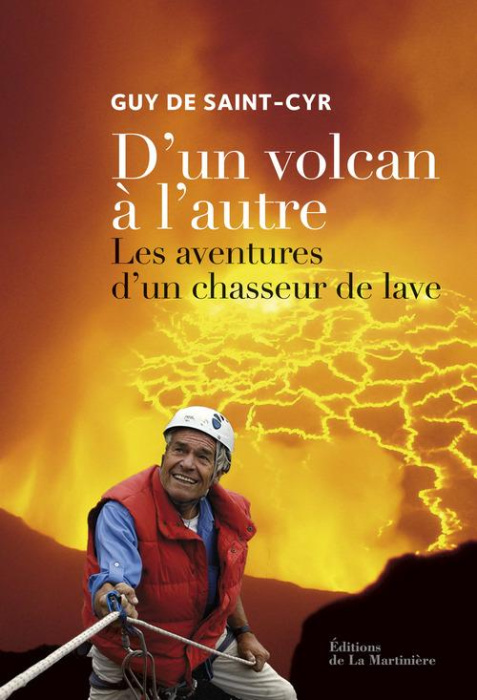 Emprunter D'un volcan à l'autre. Les aventures d'un chasseur de lave livre