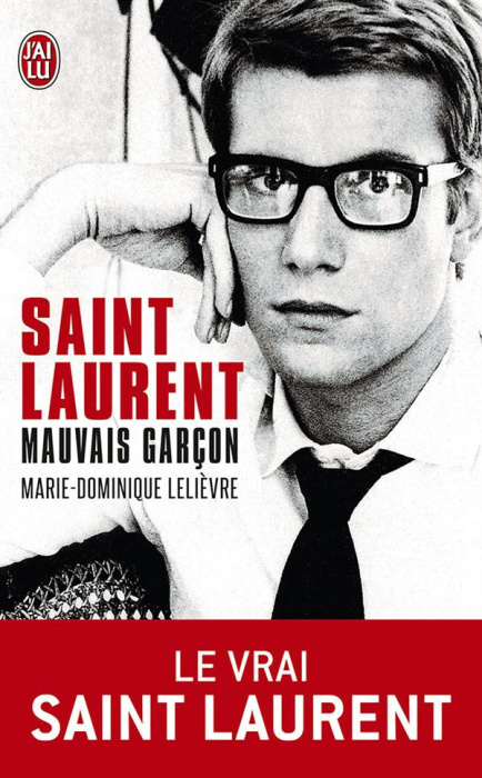 Emprunter Saint Laurent, mauvais garçon livre