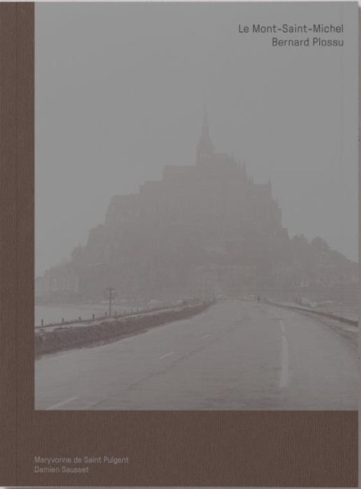 Emprunter Bernard Plossu. Le Mont-Saint-Michel livre