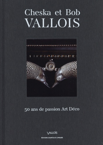 Emprunter Cheska & Bob Vallois. 50 ans de passion art déco livre
