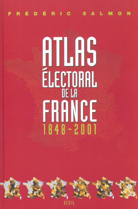 Emprunter Atlas électoral de la France 1848-2001 livre