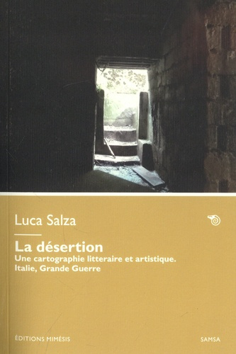 Emprunter La désertion. Une cartographie littéraire et artistique. Italie, Grande Guerre livre