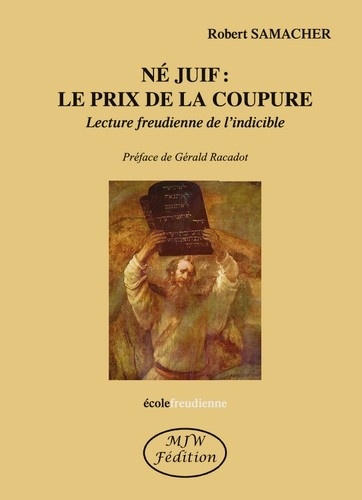 Emprunter Né juif : le prix de la coupure. Lecture freudienne de l'indicible livre