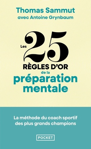 Emprunter Les 25 règles d'or de la préparation mentale. La méthode du coach aux 200 médailles validée par nos livre