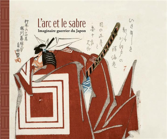 Emprunter L'arc et le sabre. Imaginaire guerrier du Japon livre