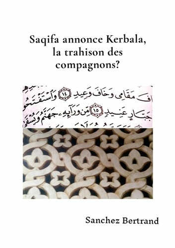 Emprunter Saqifa annonce Karbala, la trahison des compagnons? livre