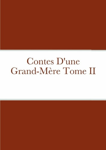 Emprunter Contes D'une Grand-Mère Tome II livre
