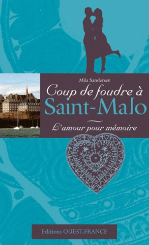 Emprunter L'amour pour mémoire. Coup de foudre à Saint-Malo livre