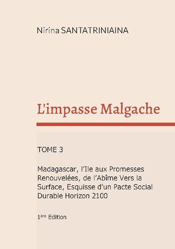 Emprunter L'impasse Malgache. Madagascar, l'Ile aux Promesses Renouvelées, de l'Abîme Vers la Surface, Esquiss livre
