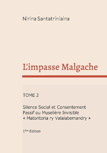 Emprunter L'impasse Malgache. Silence Social et Consentement Passif ou Muselière Invisible