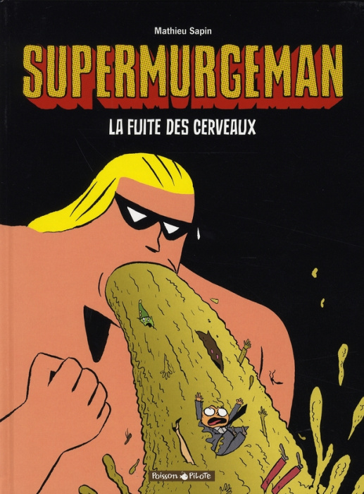 Emprunter Supermurgeman Tome 3 : La Fuite des cerveaux livre