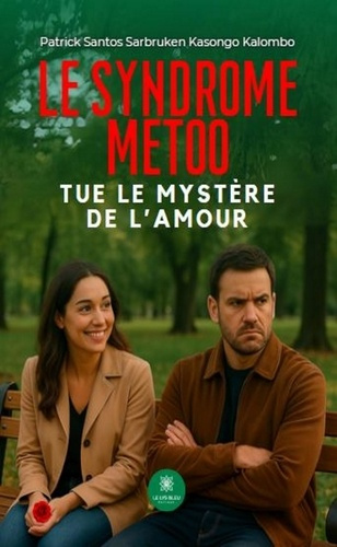 Emprunter Le Syndrome MeToo tue le mystère de l'amour livre