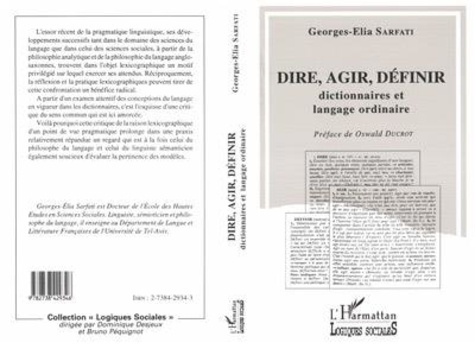 Emprunter Dire, agir, définir. Dictionnaires et langage ordinaire, critique de la raison lexicographique d'un livre