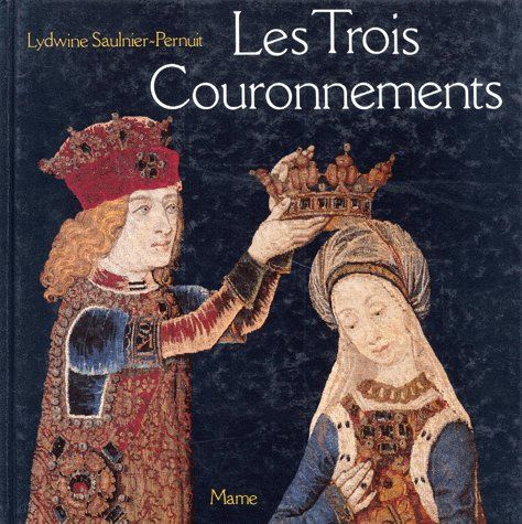 Emprunter Les trois Couronnements. Tapisserie du Trésor de la cathédrale de Sens livre