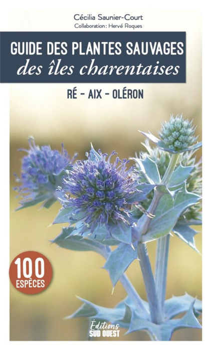 Emprunter Guide des plantes sauvages des îles charentaises. Ré, Aix, Oléron livre
