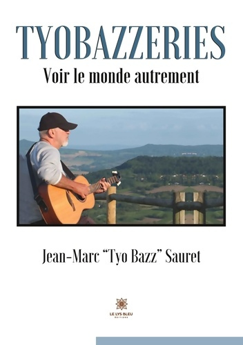 Emprunter Tyobazzeries. Voir le monde autrement livre