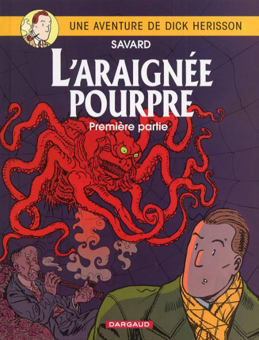 Emprunter Une Aventure de Dick Hérisson Tome 11 : L'araignée pourpre. Volume 1, Le second testament du docteur livre