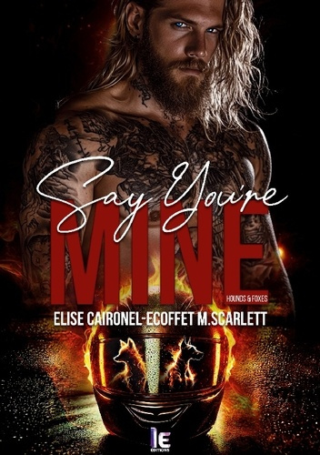 Emprunter Say you're mine - Tome 1. Hounds & Foxes livre