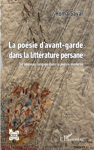 Emprunter La poésie d’avant-garde dans la littérature persane. Un nouveau langage dans la poésie moderne livre