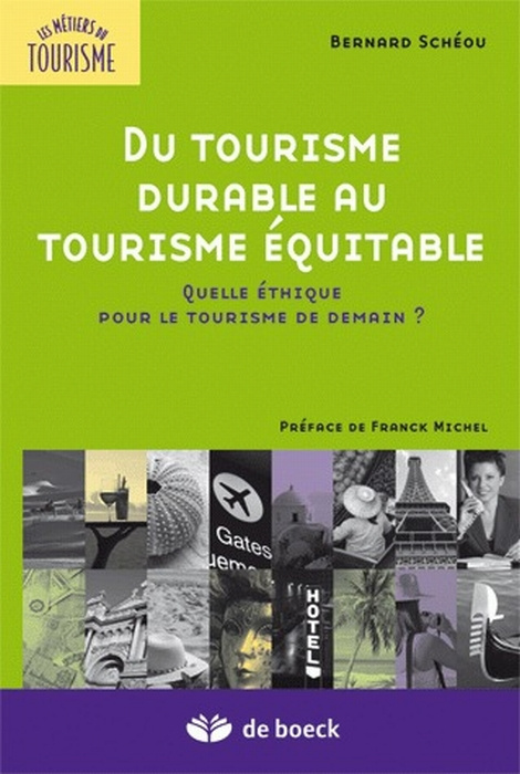 Emprunter Du tourisme durable au tourisme équitable. Quelle éthique pour le tourisme de demain? livre