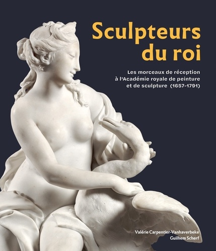 Emprunter Sculpteurs du roi. Les morceaux de réception à l'Académie royale de peinture et de sculpture (1657-1 livre