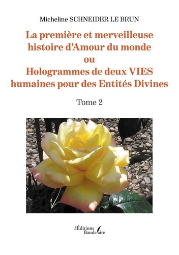 Emprunter La première et merveilleuse histoire d'Amour du monde. ou Hologrammes de deux VIES humaines pour des livre