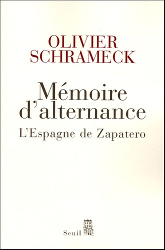 Emprunter Mémoire d'alternance. L'Espagne de Zapatero livre