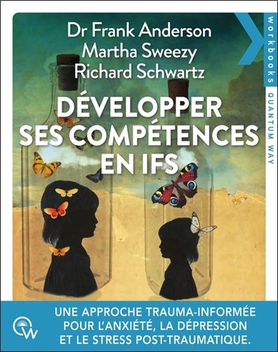 Emprunter Développer ses compétences en IFS. Une approche trauma-informée pour traiter l'anxiété, la dépressio livre