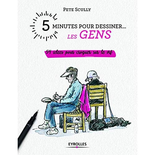 Emprunter 5 minutes pour dessiner... les gens. 54 idées pour croquer sur le vif livre