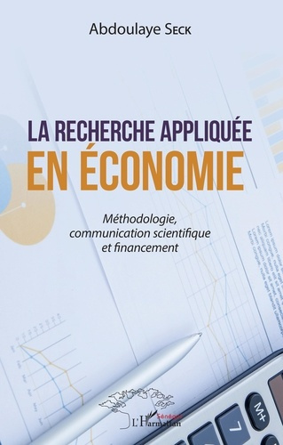 Emprunter La recherche appliquée en économie. Méthodologie, communication scientifique et financement livre