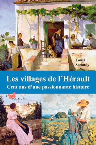 Emprunter Les villages de l'Hérault. Cent ans d'une passionnante histoire livre