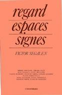 Emprunter Regard, espaces, signes. Victor Segalen livre