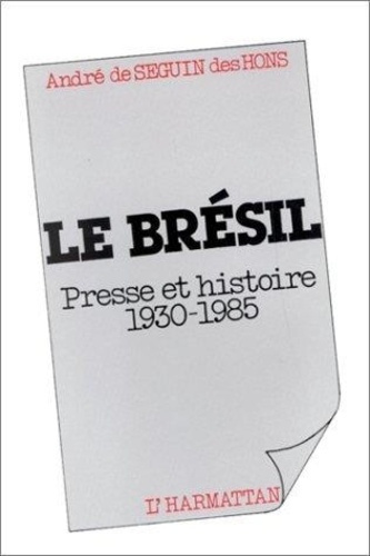 Emprunter LE BRESIL, PRESSE ET HISTOIRE 1930-1985 livre
