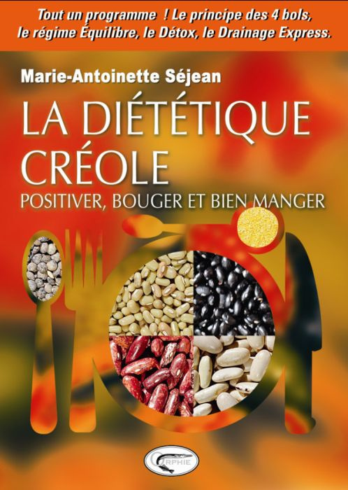 Emprunter La diététique créole. Positiver, bouger et bien manger livre