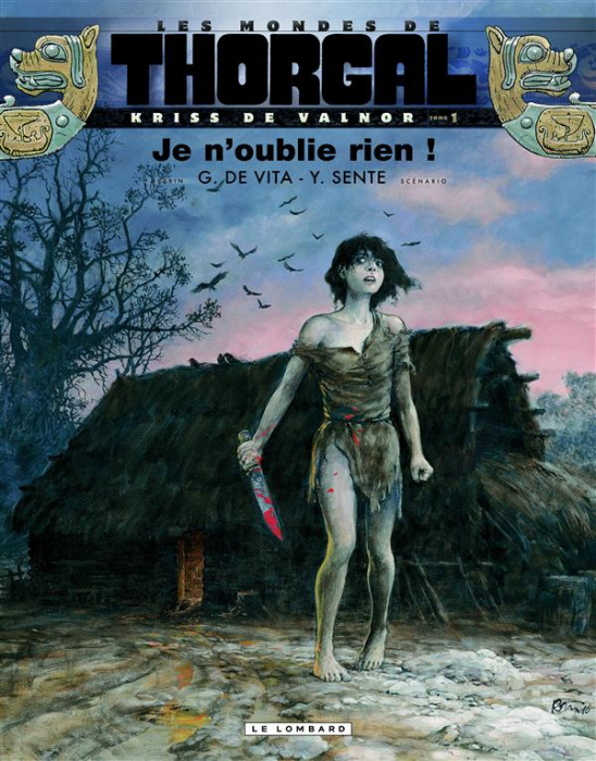 Emprunter Les mondes de thorgal : kriss de valnor Tome 1 : Je n'oublie rien ! livre