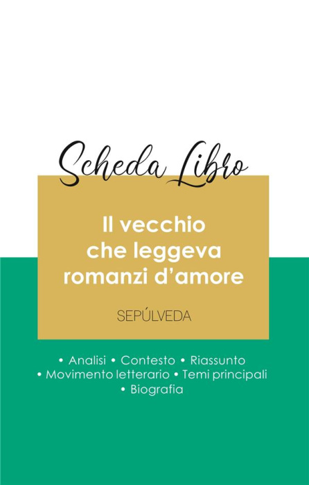 Emprunter SCHEDA LIBRO IL VECCHIO CHE LEGGEVA ROMANZI D'AMORE DI LUIS SEPULVEDA (ANALISI LETTERARIA DI RIFERIM livre