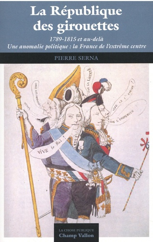 Emprunter La République des girouettes (1789-1815... et au-delà). Une anomalie politique livre