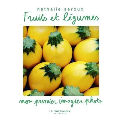 Emprunter Fruits et légumes. Mon premier imagier photo livre