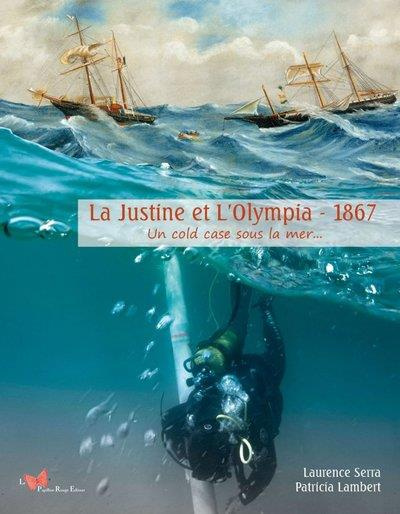 Emprunter La Justine et L'Olympia - 1867. Un cold case sous la mer... livre