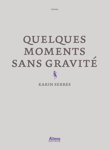 Emprunter Quelques moments sans gravité livre