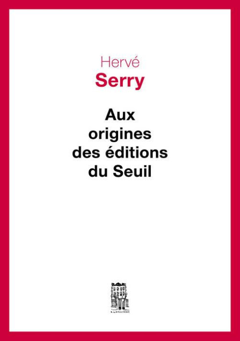 Emprunter Aux origines des éditions du Seuil livre