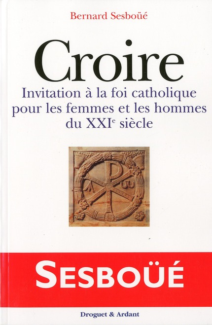 Emprunter CROIRE. Invitation à la foi catholique pour les femmes et les hommes du XXIème siècle livre