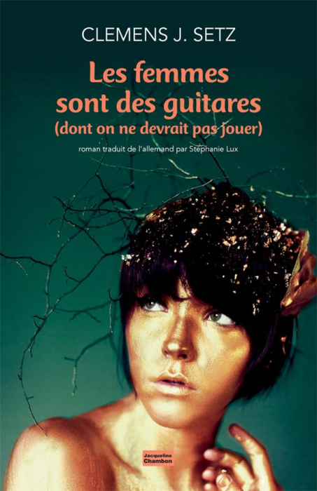 Emprunter Les femmes sont des guitares (dont on ne devrait pas jouer) livre
